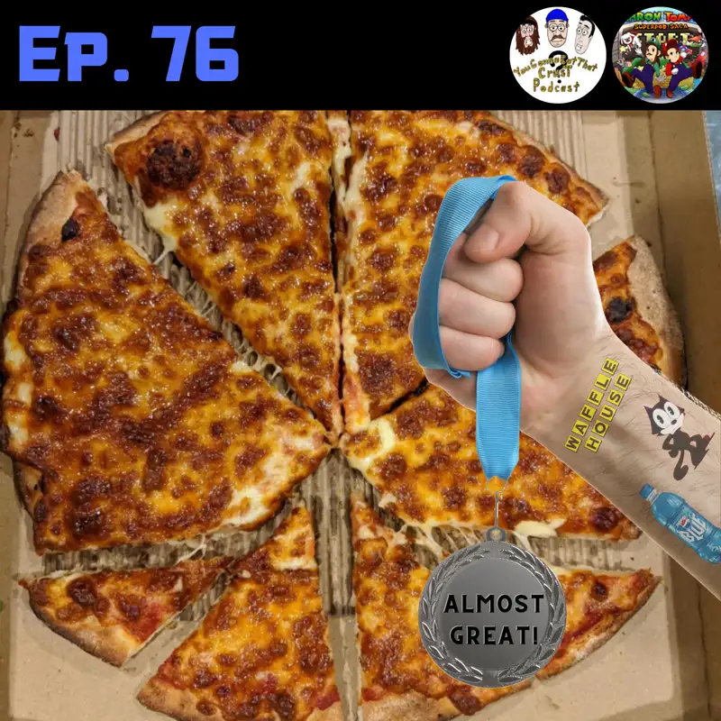 Ep. 76 - Almost Great Games (ft. Sheamus, Gregg, and Ryan)