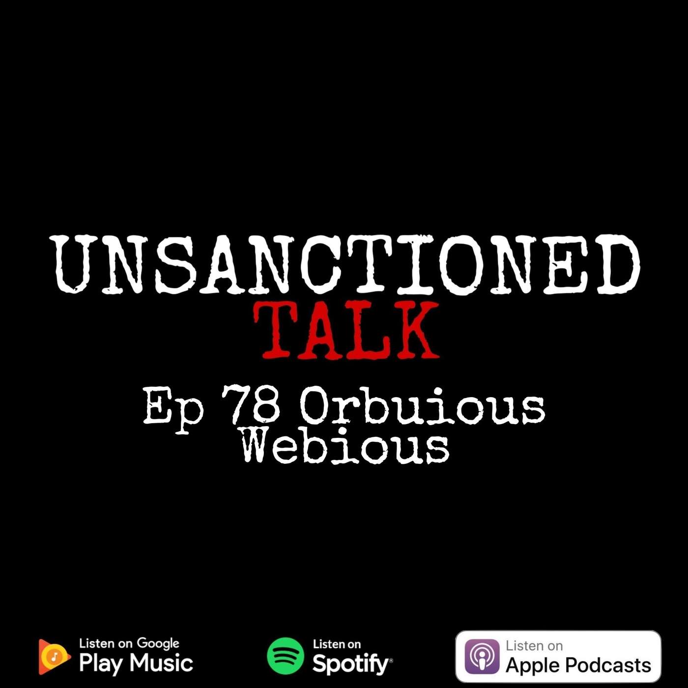 Ep 78 Orbuious Webious