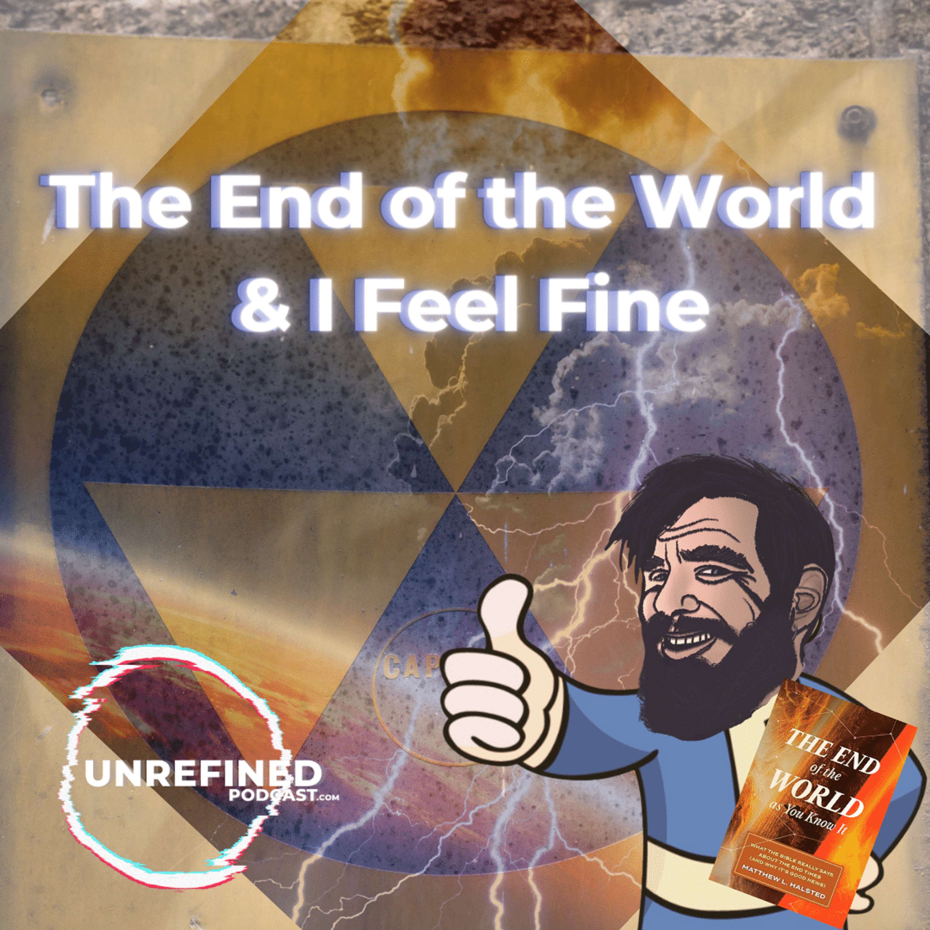 The End of the World & I Feel Fine