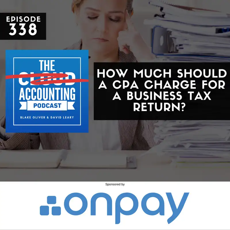 How Much Should A CPA Charge For A Business Tax Return? (with Roger Knecht)
