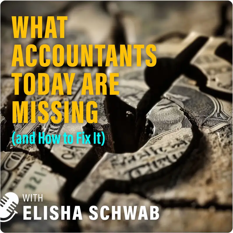 #32) What Accountants Today Are Missing (and How to Fix It)
