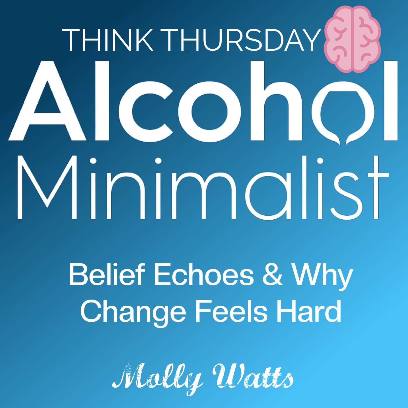 Think Thursday: Belief Echoes & Why Change Feels Hard