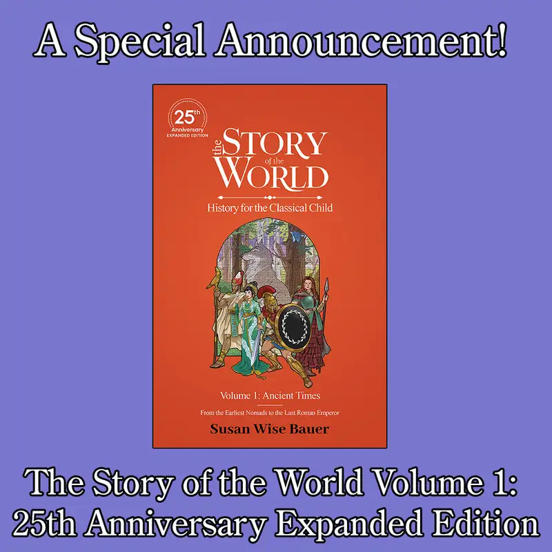 A Special Announcement! (The Story of the World Volume 1: 25th Anniversary Expanded Edition) 