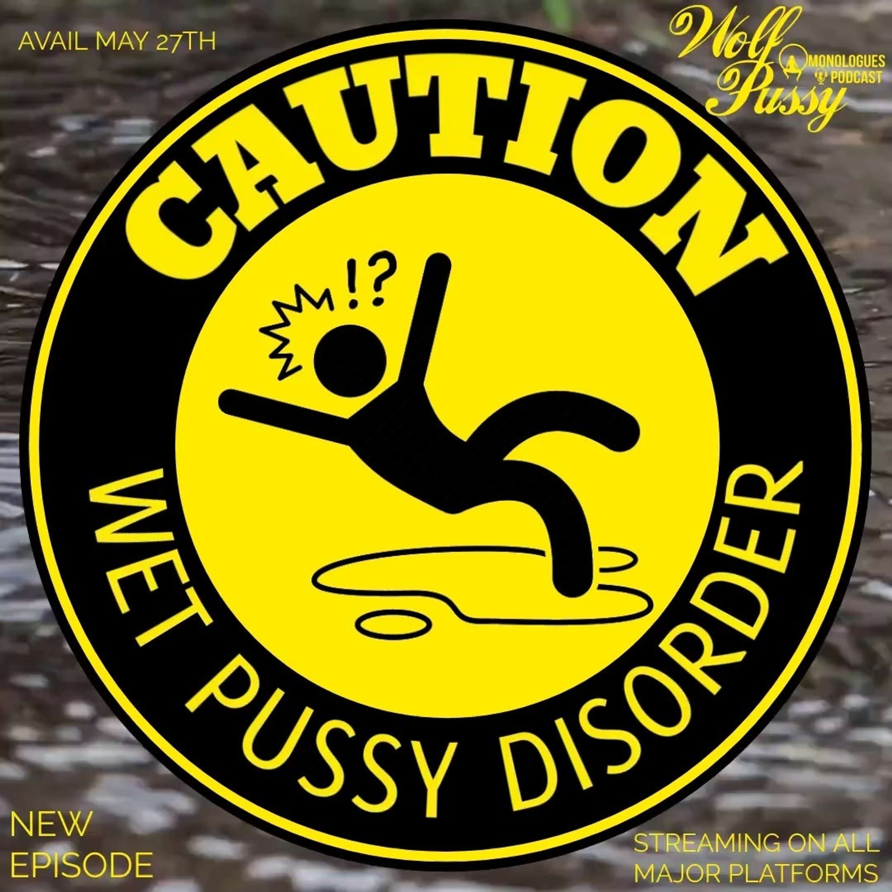 WPD-Wet Pussy Disorder