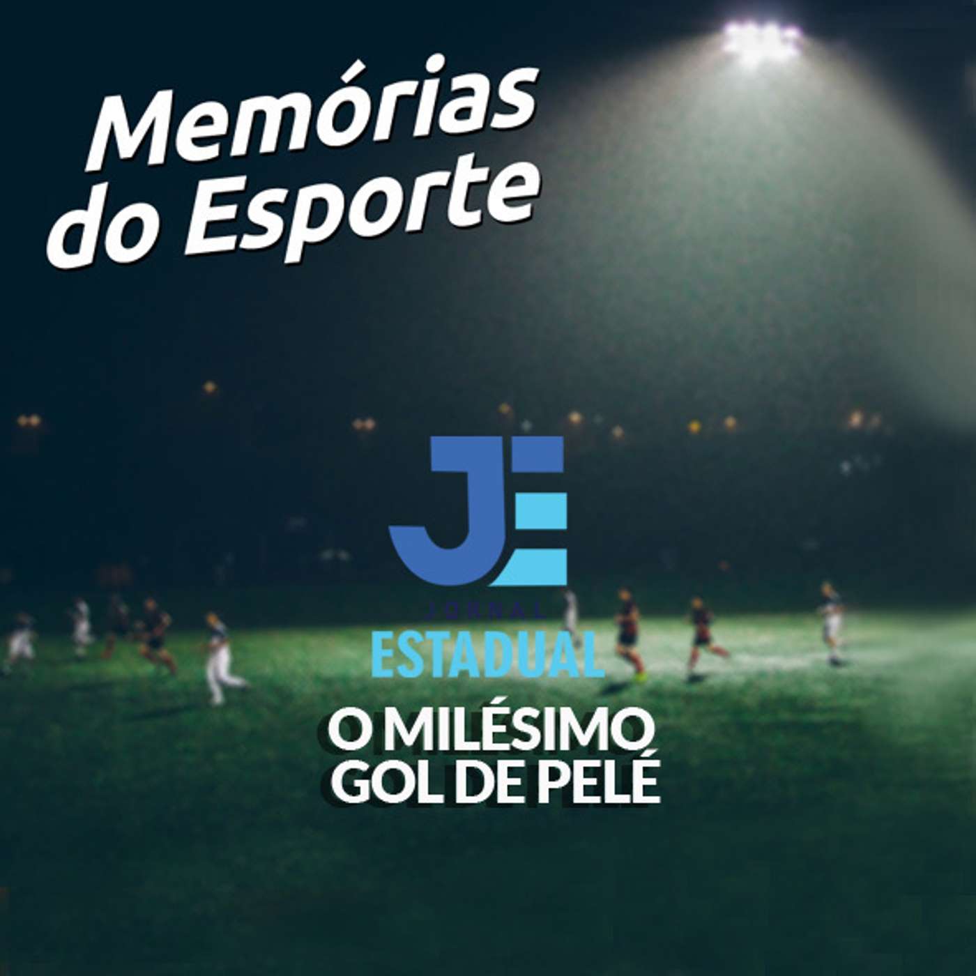 Matéria - Memórias do Esporte: O milésimo gol de Pelé episode artwork