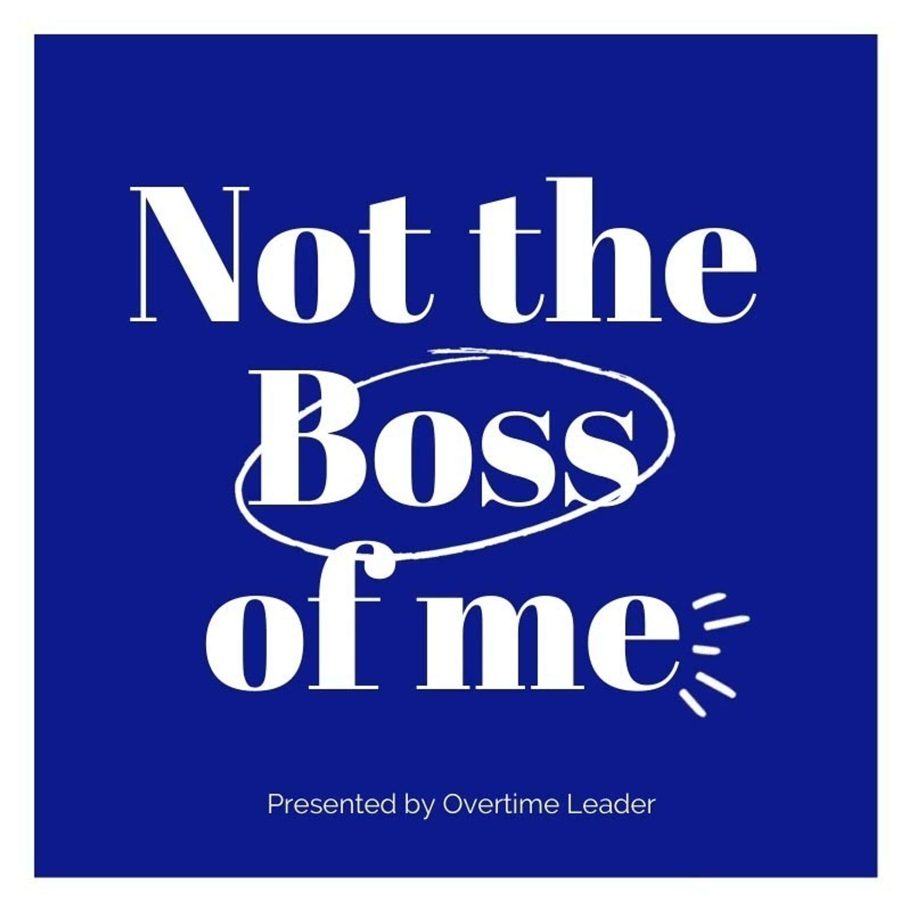 Not The Boss Of Me 