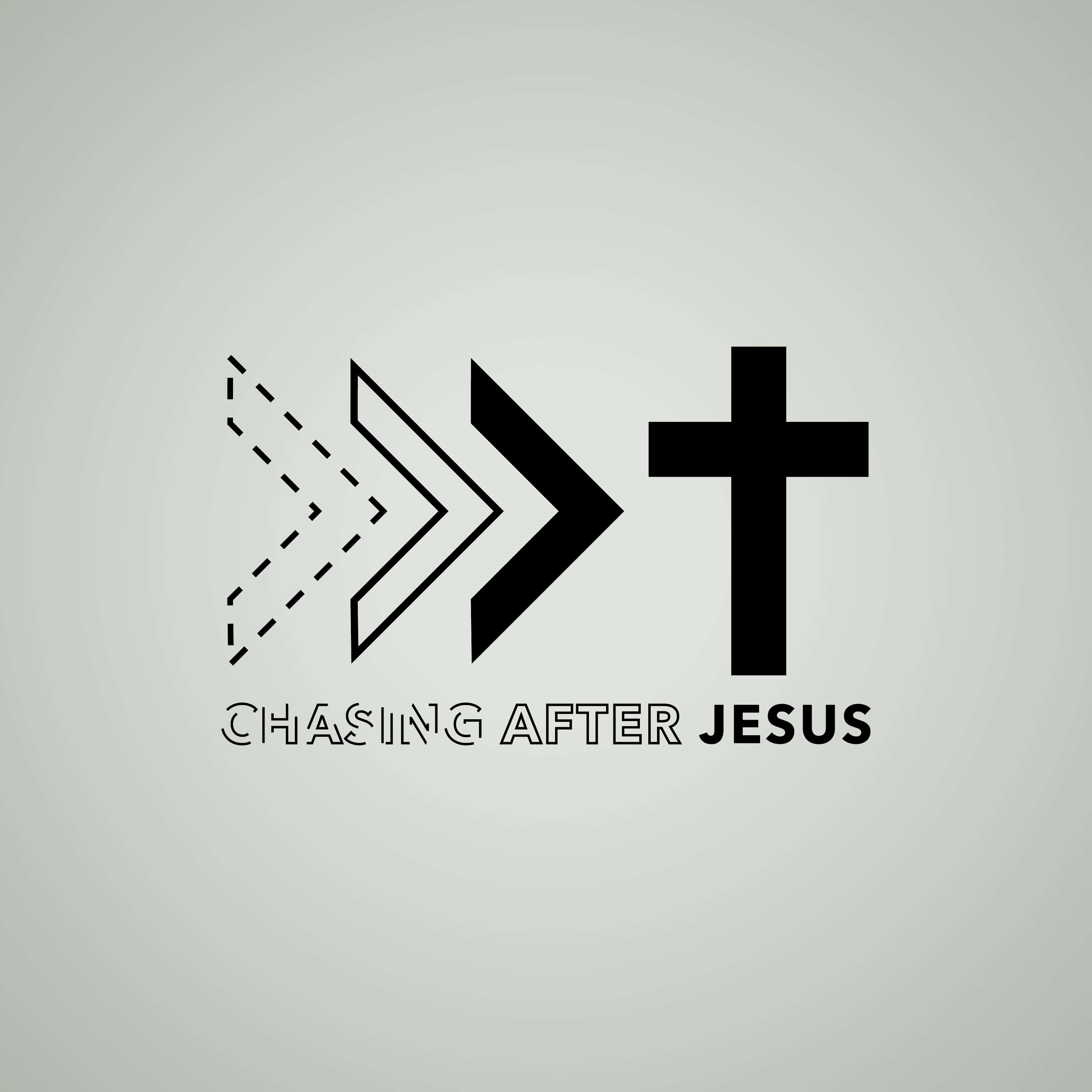 Chasing After Jesus