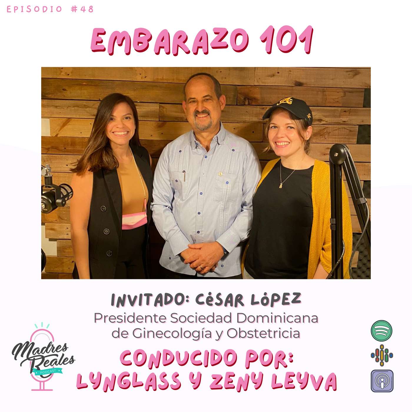 48. Embarazo 101. Invitado: Dr. César López.