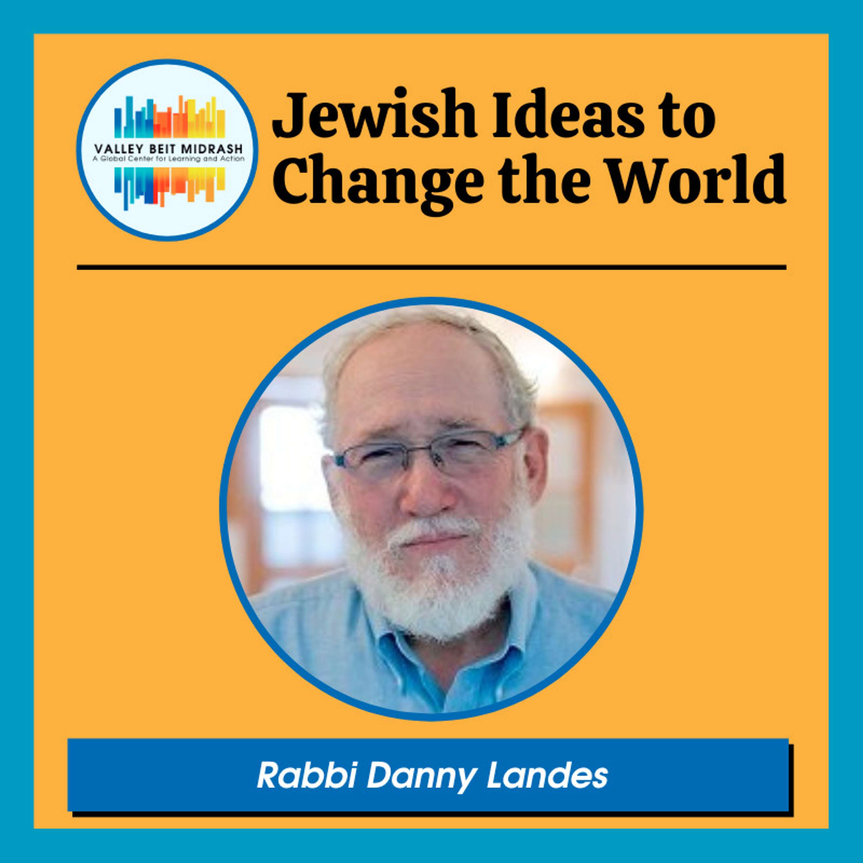 Responding to Extremism in the New Israeli Government Coalition: Interview With Rabbi Danny Landes