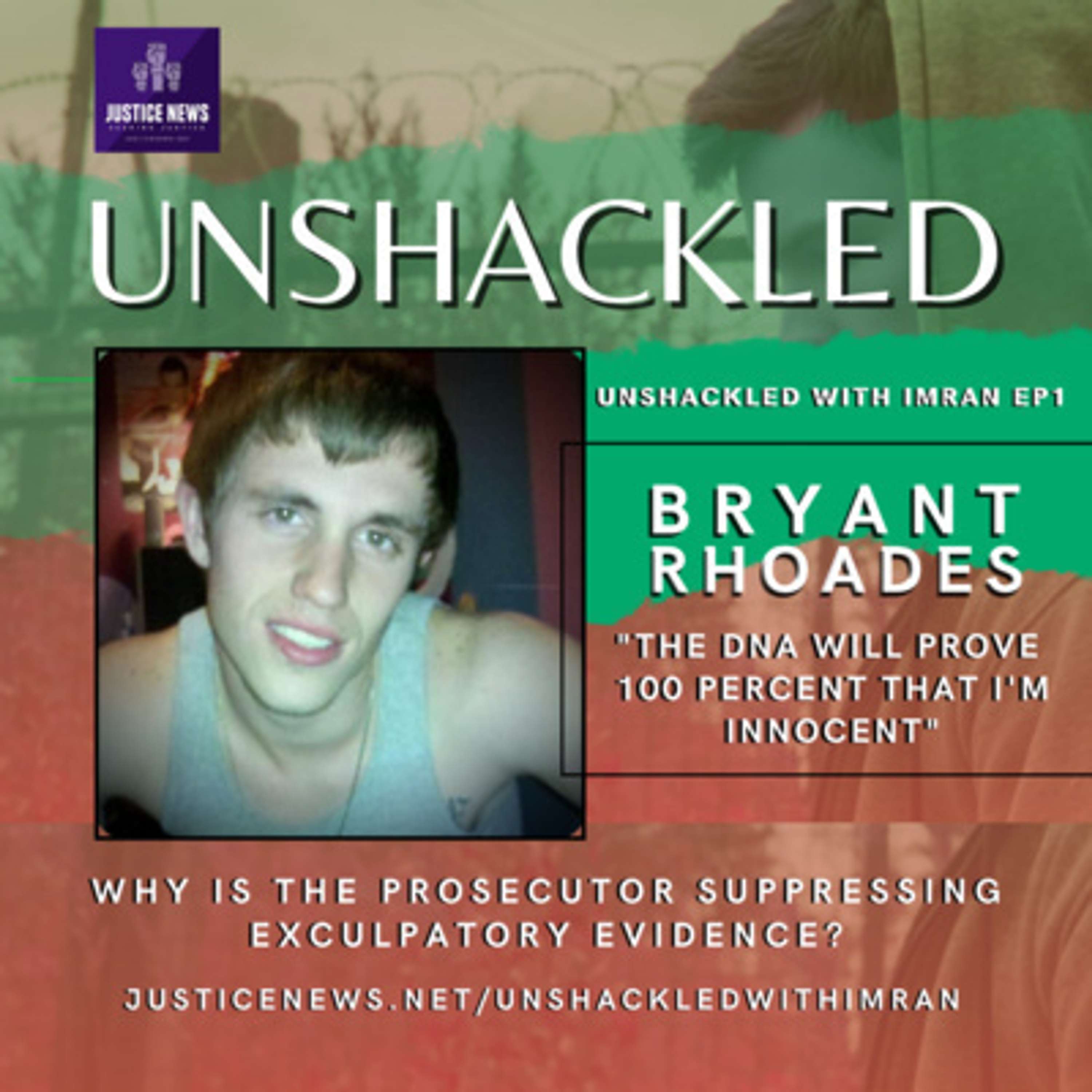 UNSHACKLED | Justice For The Innocent