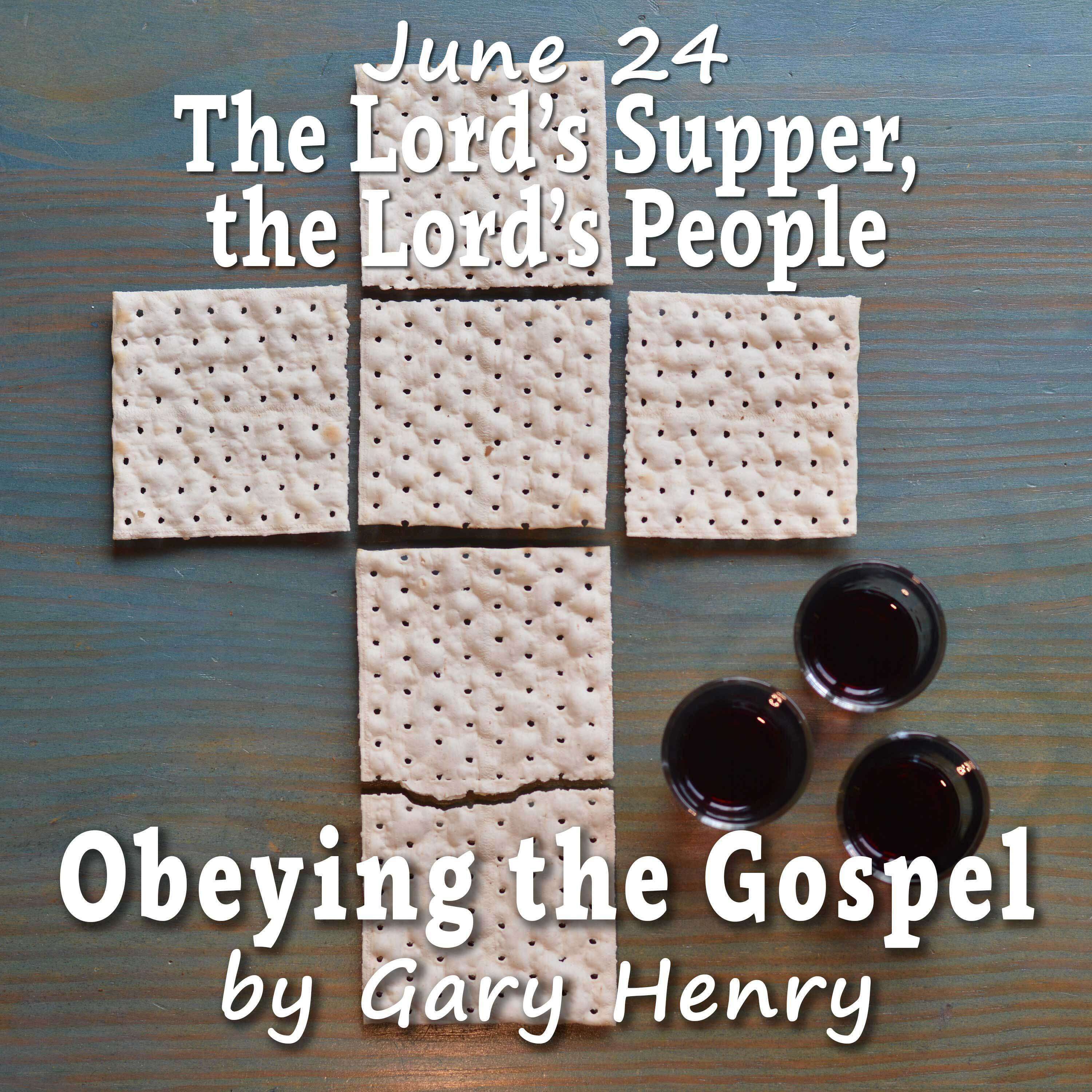 The Lord’s Supper, the Lord’s People (June 24)