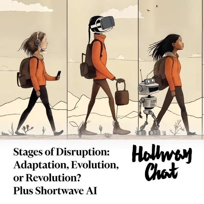 Stages of Disruption: Adaptation, Evolution, or Revolution? Plus Email AI app Shortwave