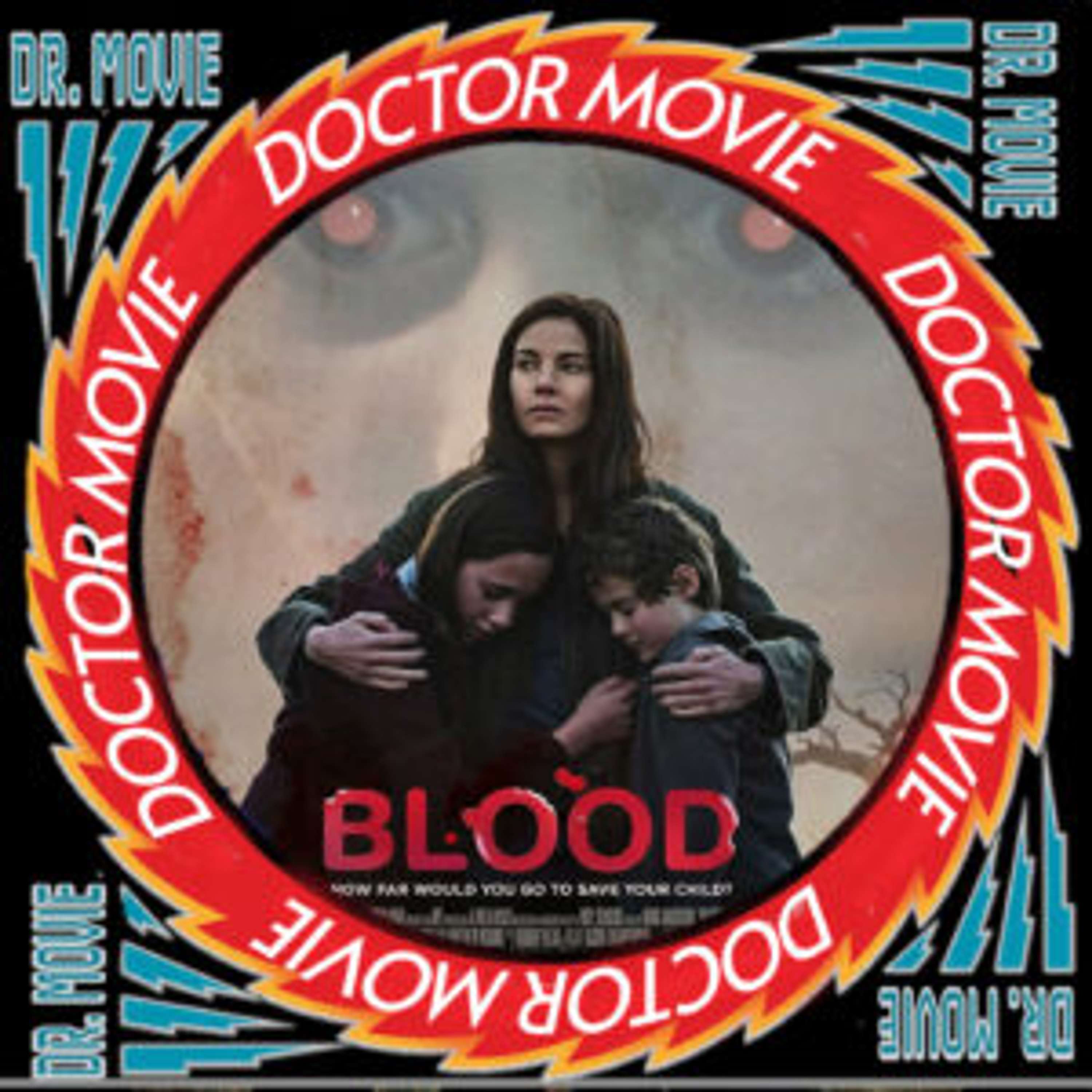 Doctor Movie: Episode 228: Blood - podcast episode cover