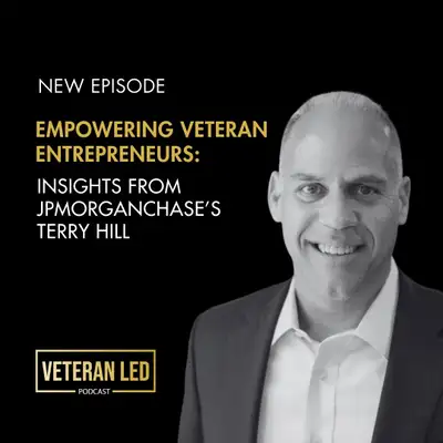 Artwork for Empowering Veteran Entrepreneurs: Insights from JPMorganChase’s Terry Hill