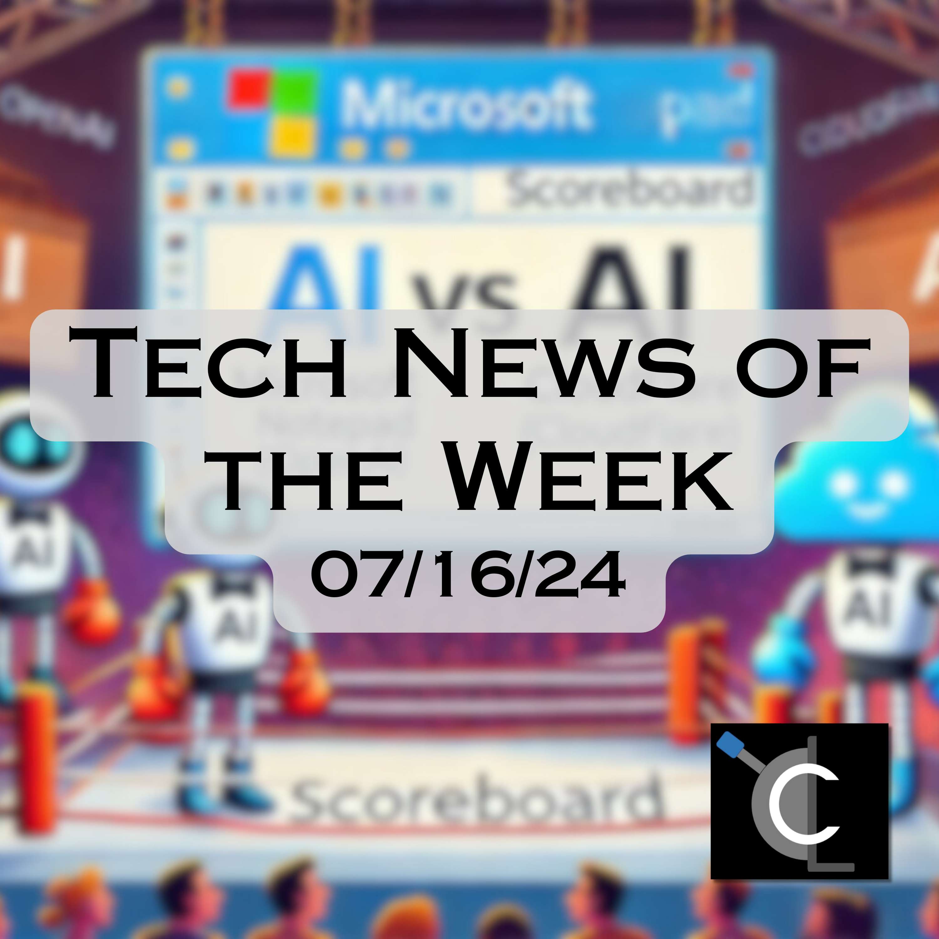 Tech News of the Week 07-16-24