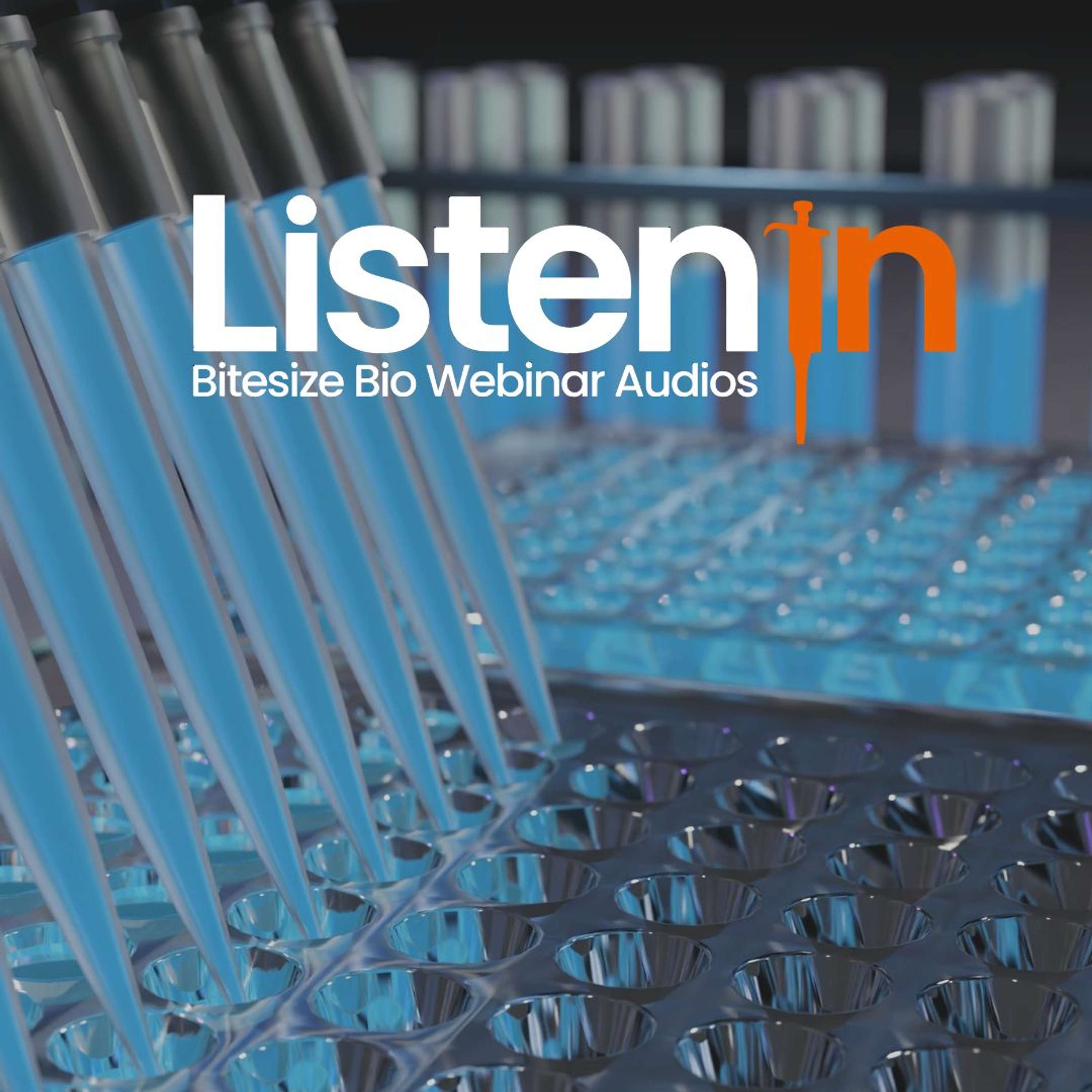 Listen In - Bitesize Bio Webinar Audios