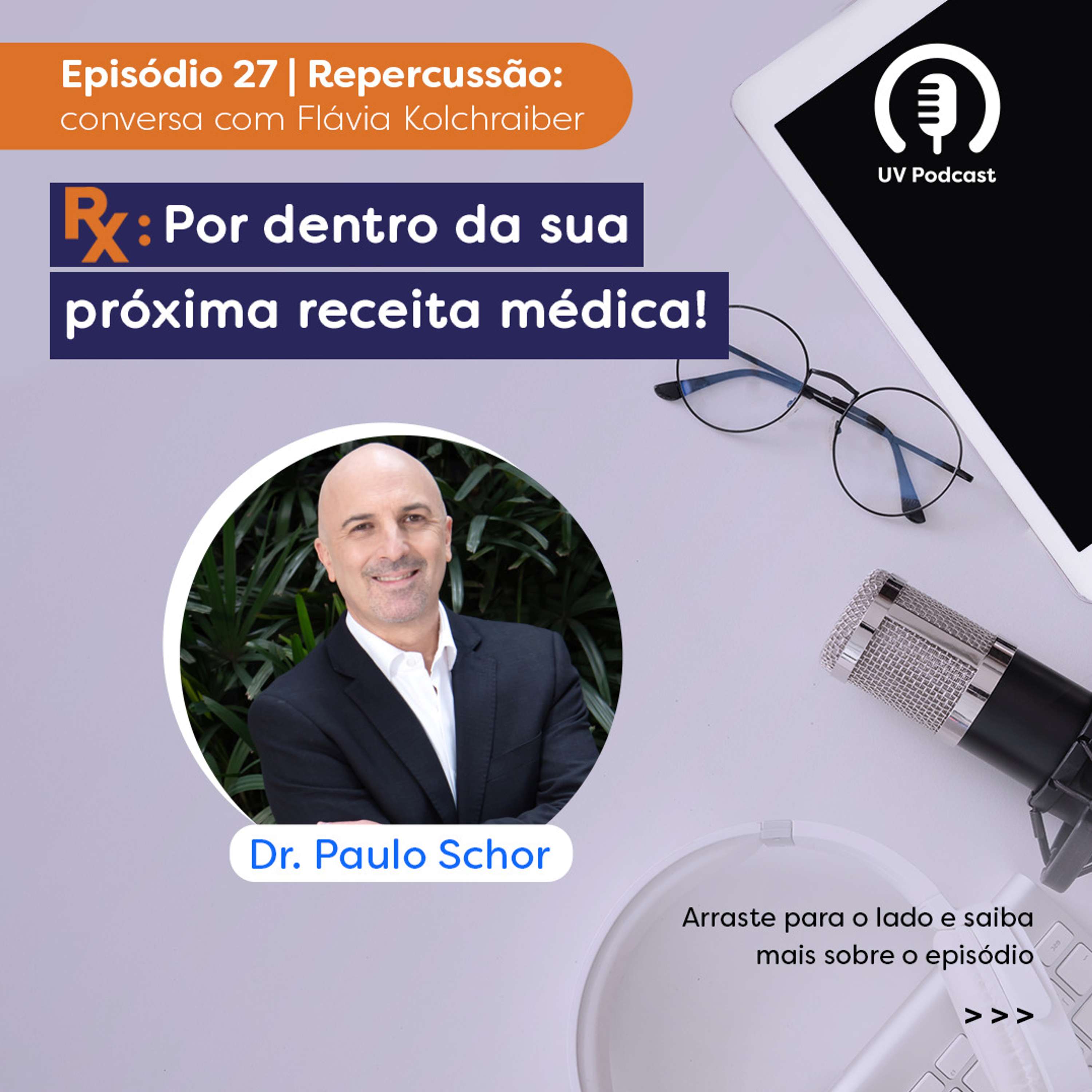 Paulo Schor | Programa Rx | Episódio 27 - Repercussão do papo com Flávia Kolchraiber