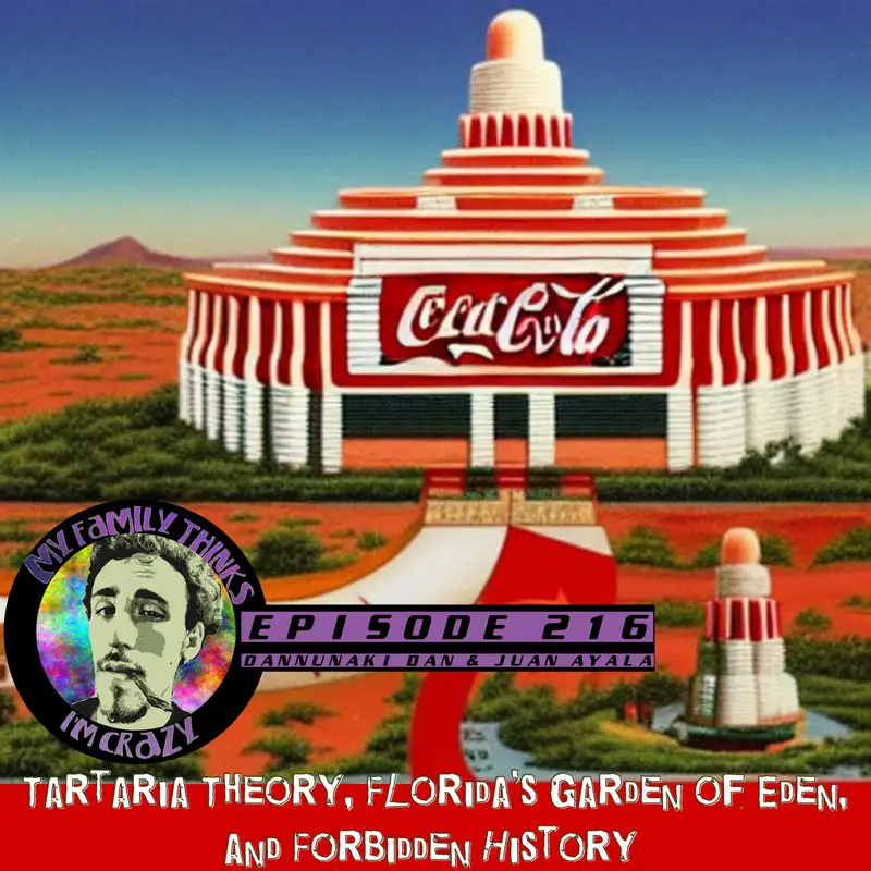 Dan Dannunaki - Juan Ayala | Tartaria Theory, Florida's Garden of Eden, and Forbidden History 