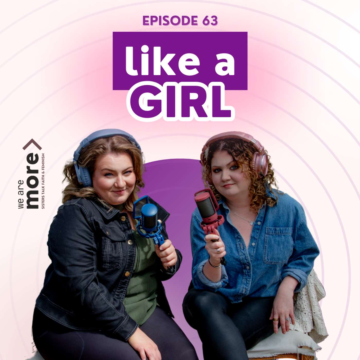 We Are More: Sisters Talk Faith & Feminism