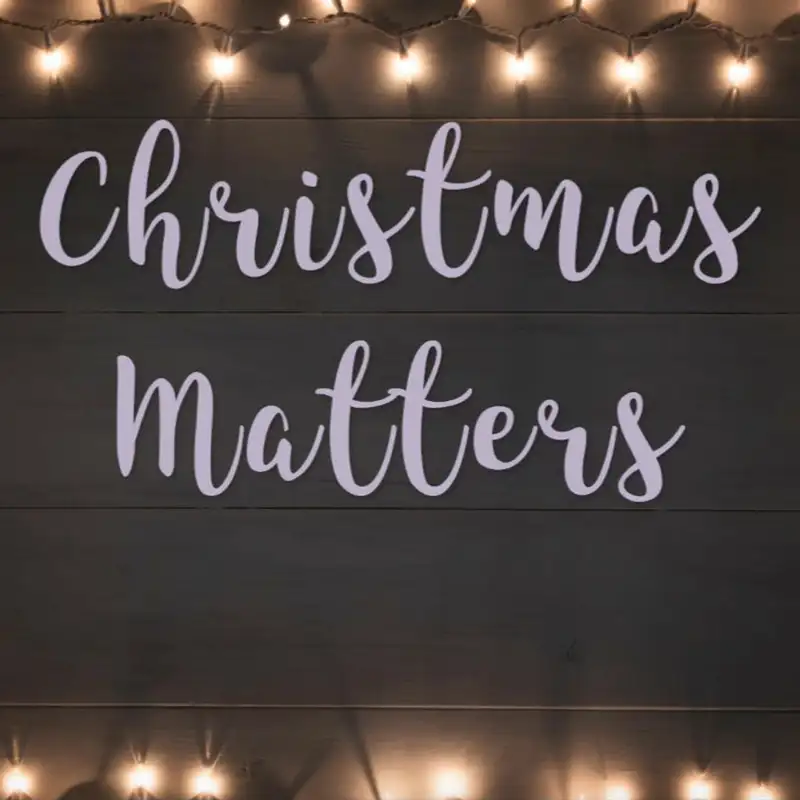 12.18.16 - Christmas Matters: Community - Katie Castro