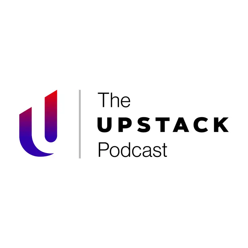 The UPSTACK Podcast