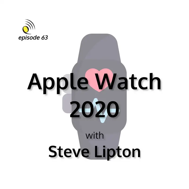 Apple Watch 2020 with Steve Lipton
