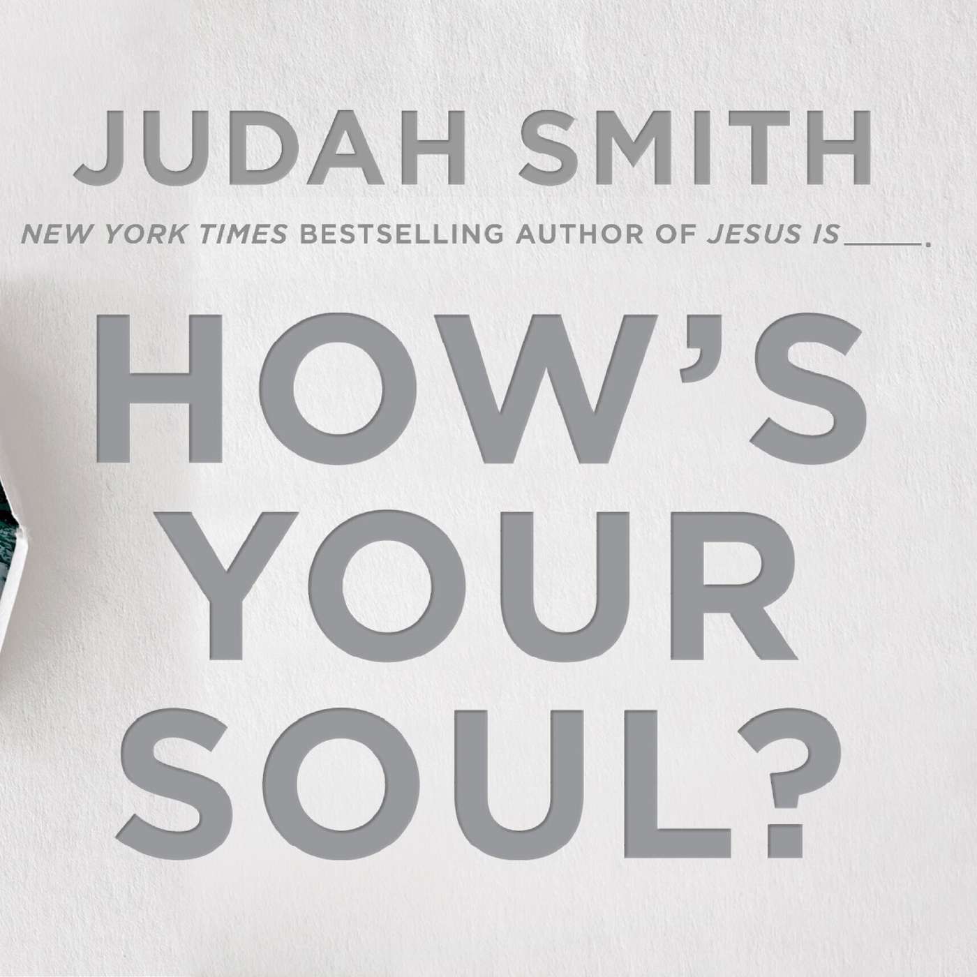 Summer Self-Care: How’s Your Soul by Judah Smith