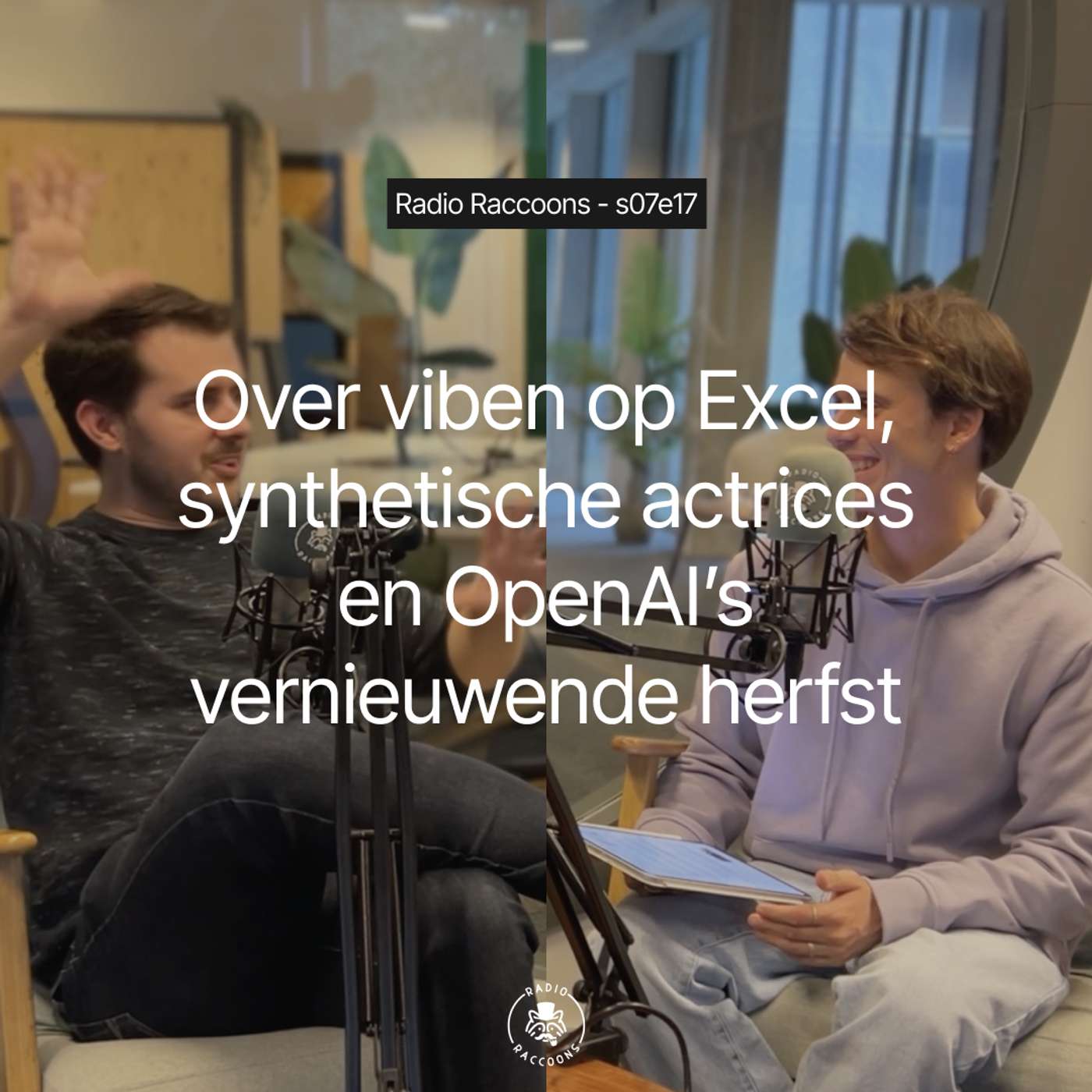 S07E17 - Over viben op Excel, synthetische actrices en OpenAI’s vernieuwende herfst