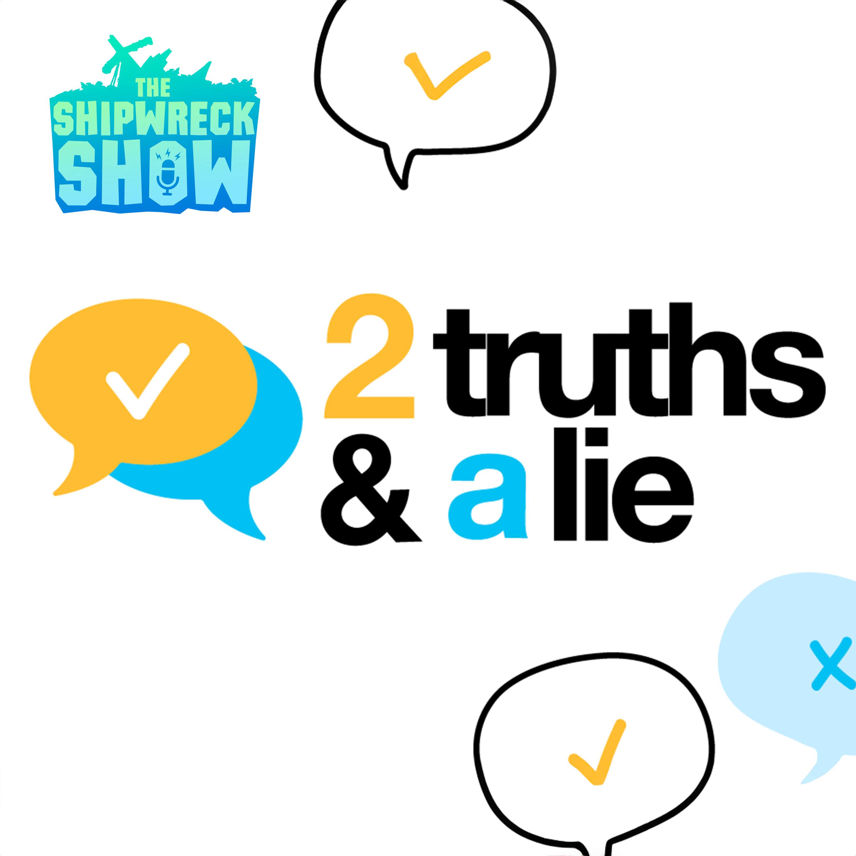2 Truths and A Lie (Ep. 121)