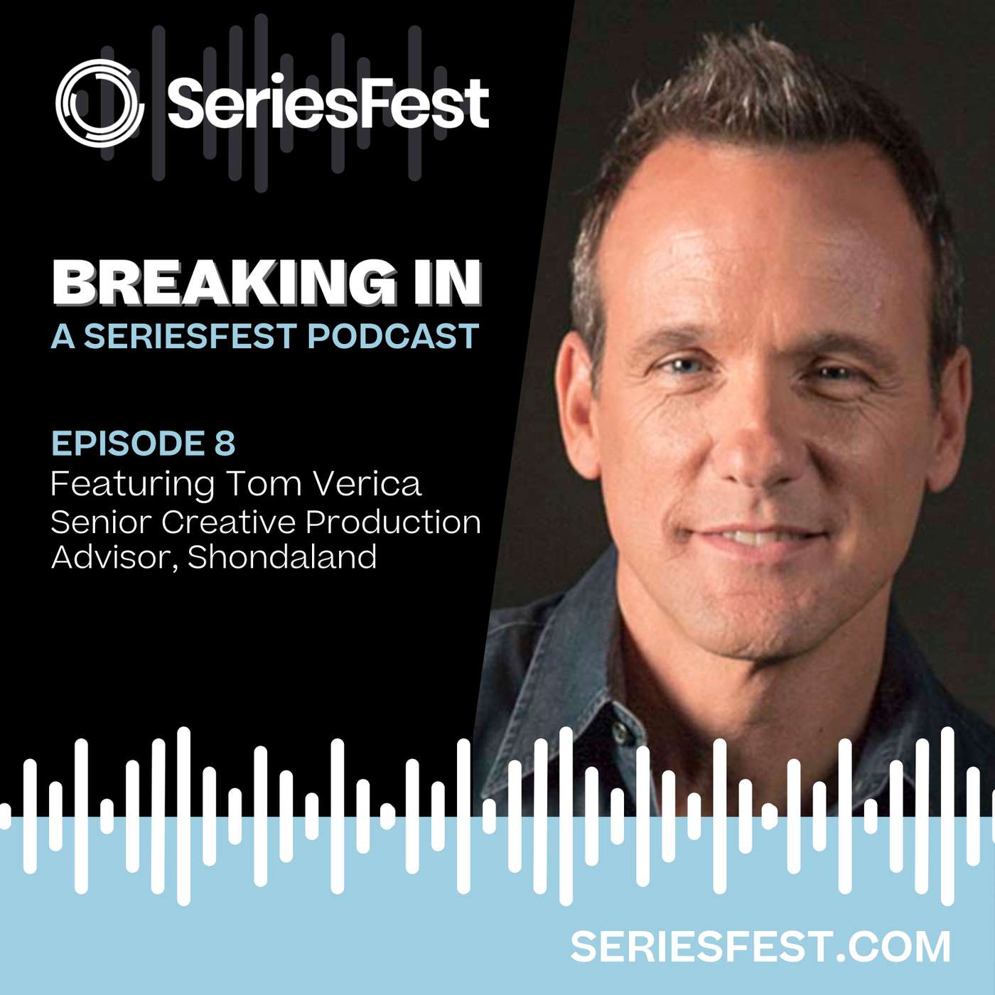 Breaking In: A SeriesFest Podcast
