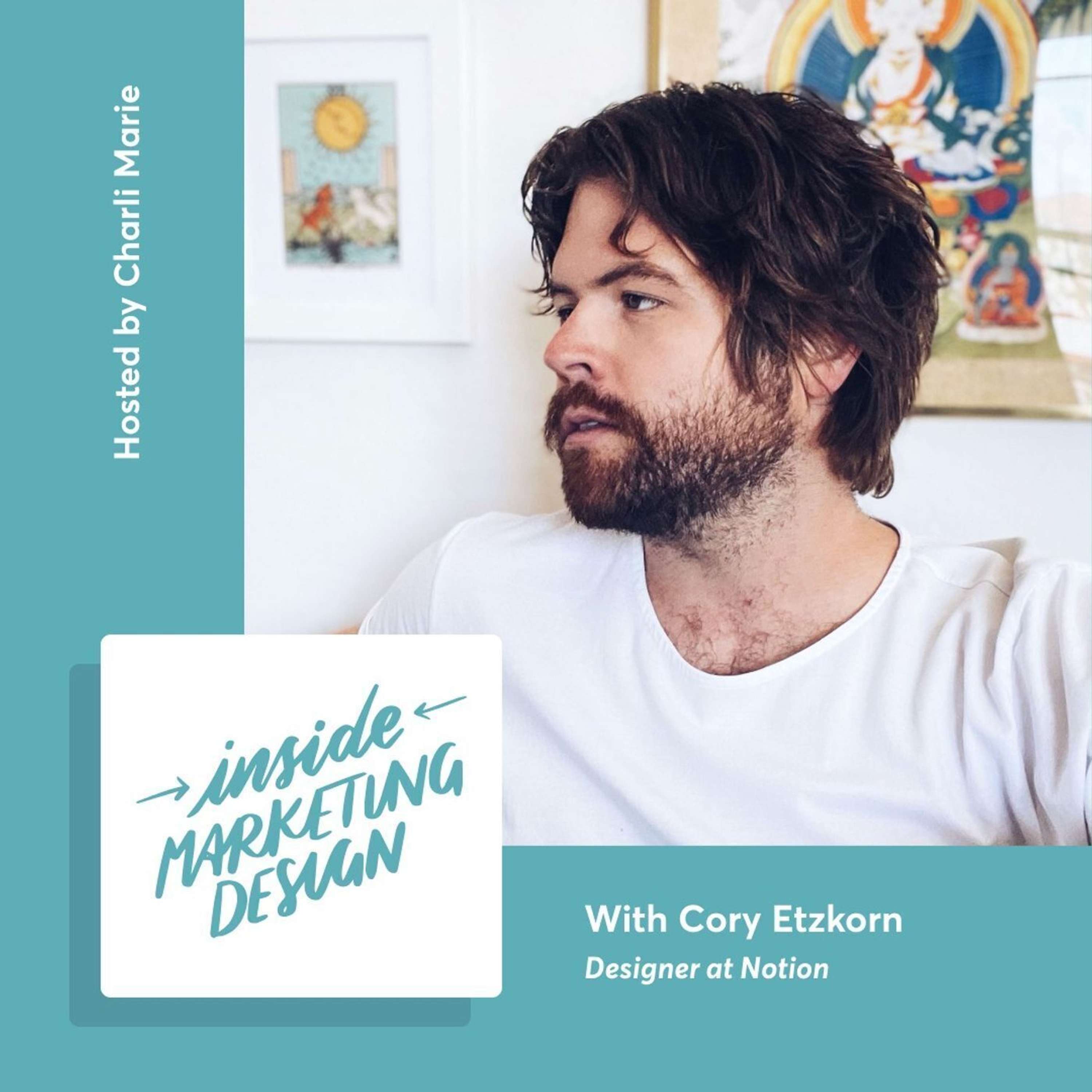 S02E04 Inside Marketing Design at Notion (with Cory Etzkorn)