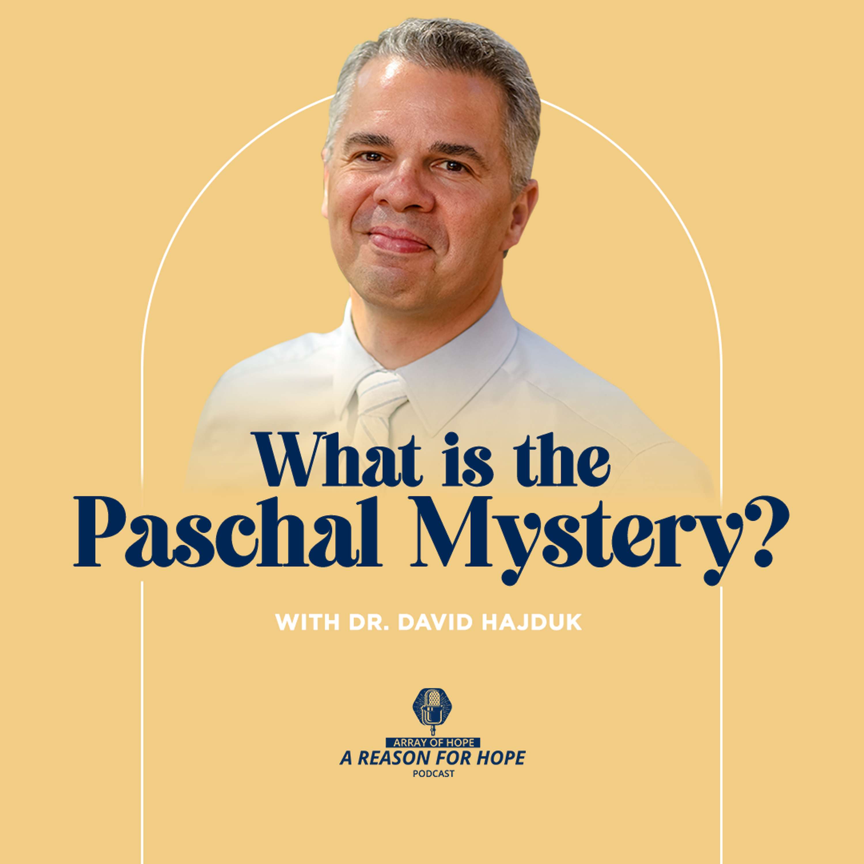 What is the Paschal Mystery? | The Creed (Pt. 9) | DM