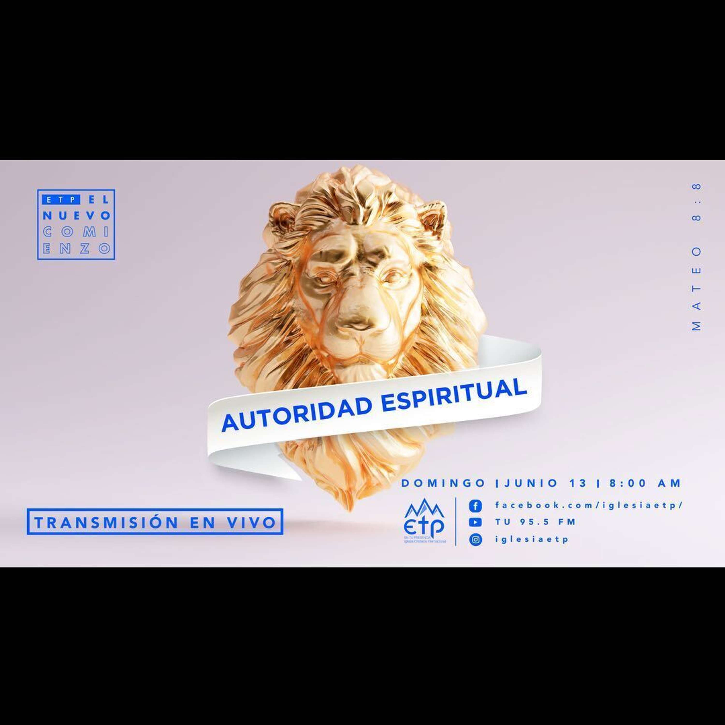 Autoridad Espiritual en Tu Vida, Tu Hogar y Tu Descendencia