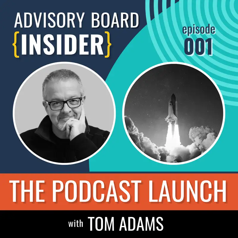 The Launch of the Advisory Board {INSIDER} Podcast