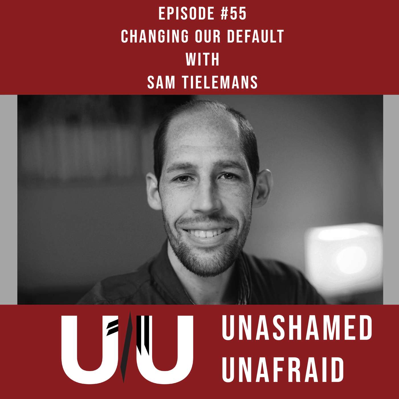 Ep 55: Changing Our Default: Sam Teilemans