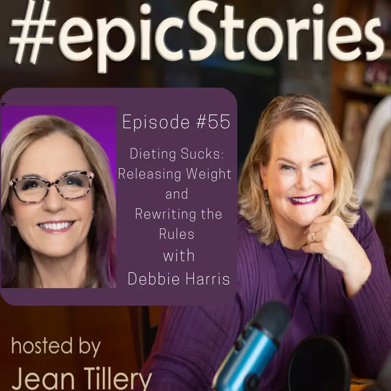 Dieting Sucks: Releasing Weight and Rewriting the Rules with Debbie Harris