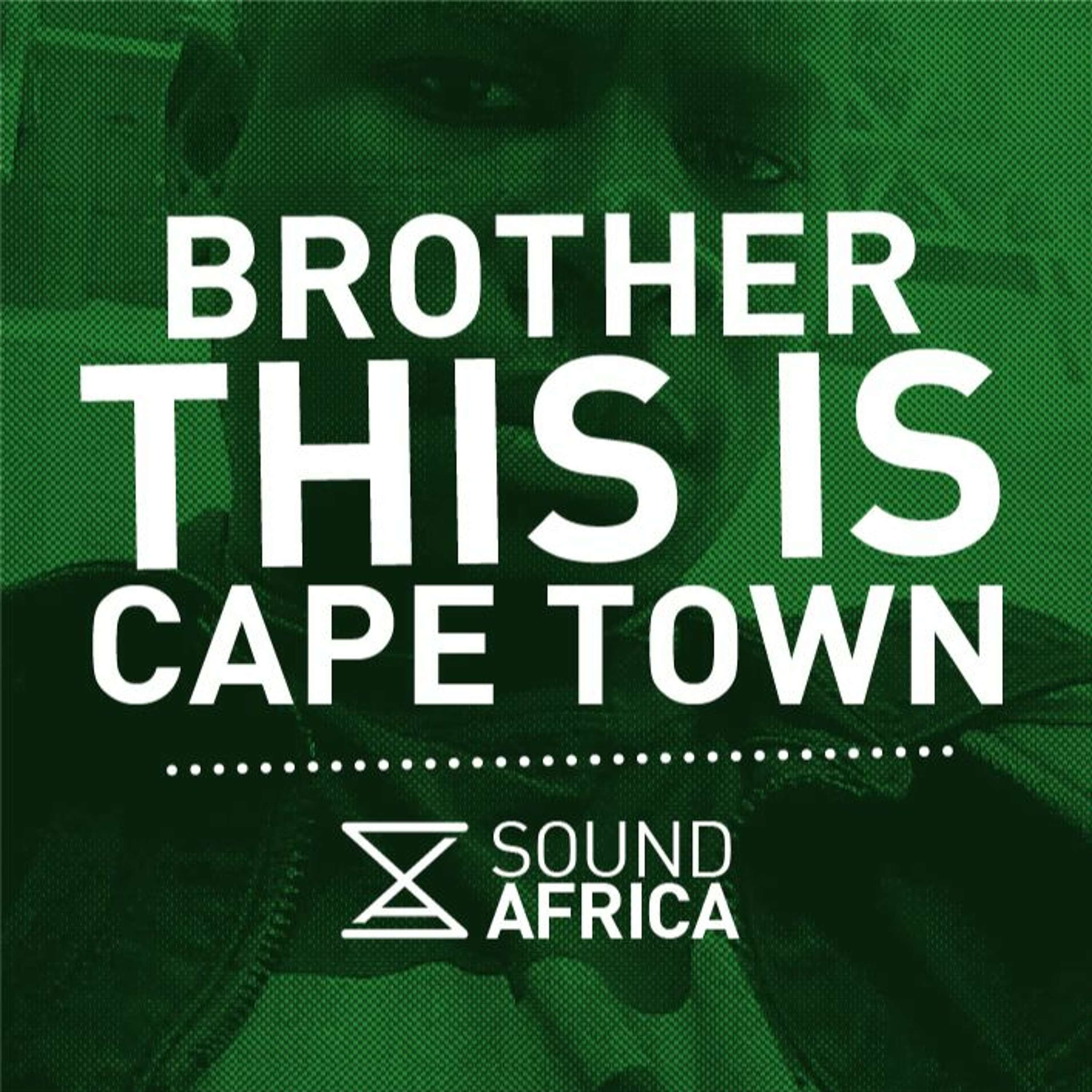 Brother, This is Cape Town
