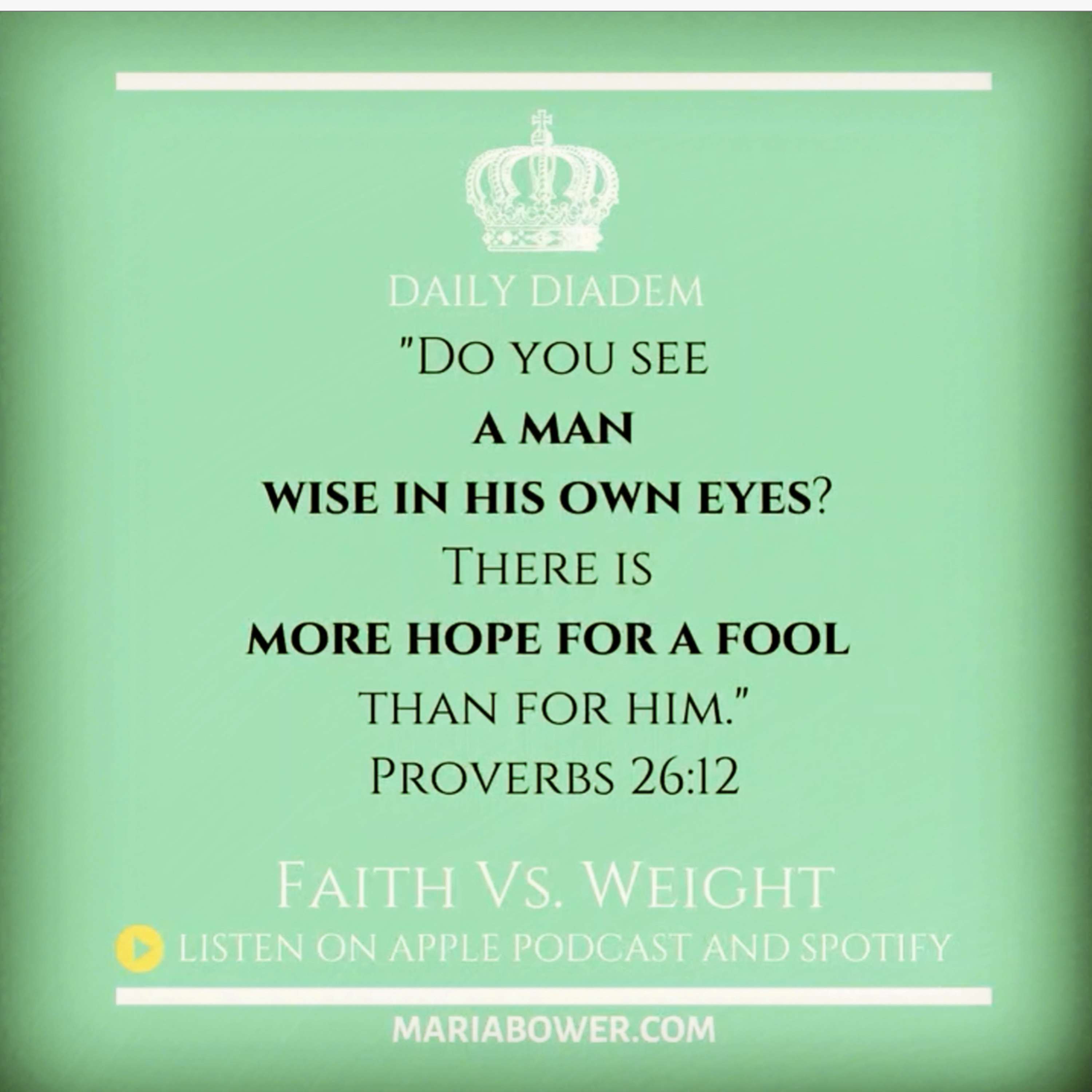 DAILY DIADEM: ARE YOU WISE IN YOUR OWN EYES?