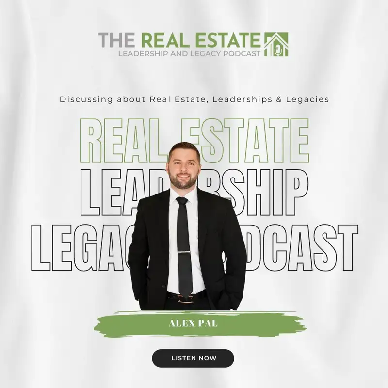 Real Estate Leadership And Legacy Podcast