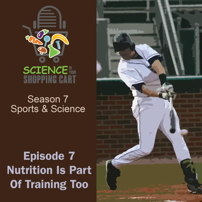 Season 7: Sports and Science | Episode 7: Nutrition is Part of Training Too