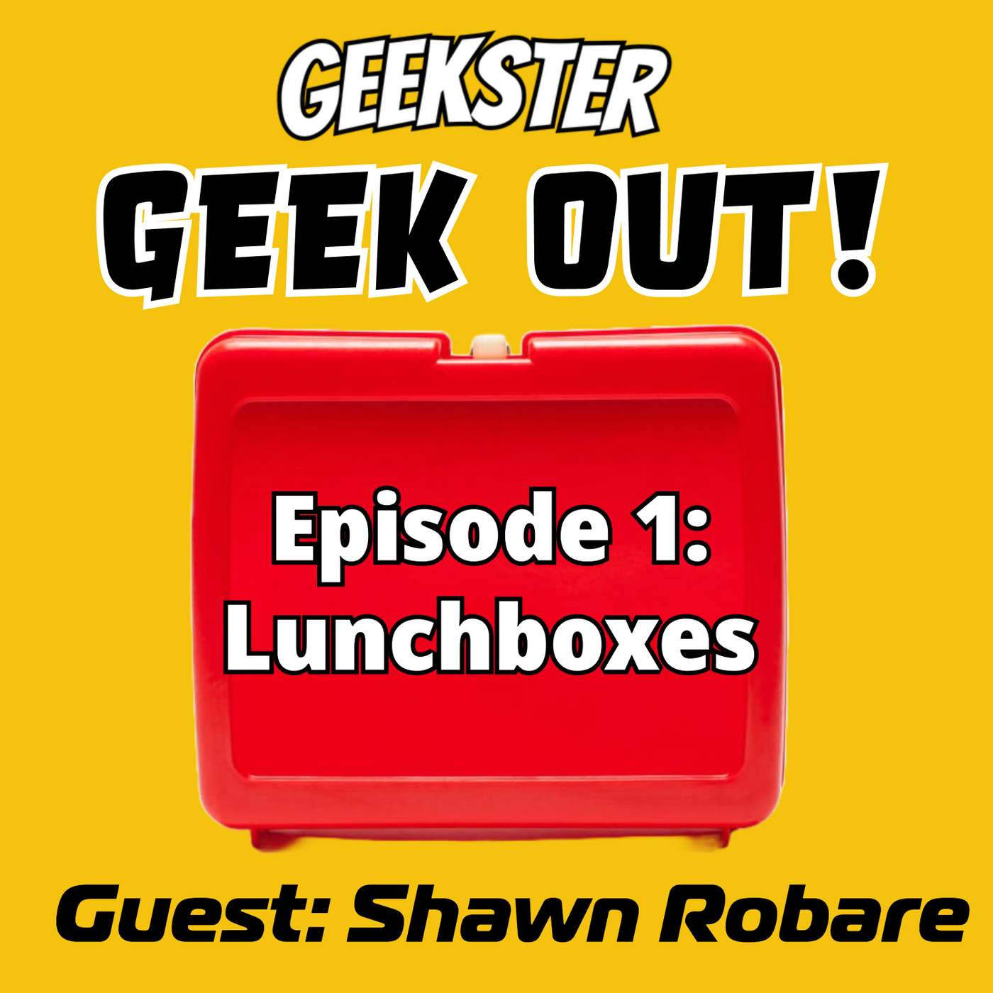 Ep. 1: Lunchboxes with Shawn Robare Ep. 1: Lunchboxes with Shawn Robare
