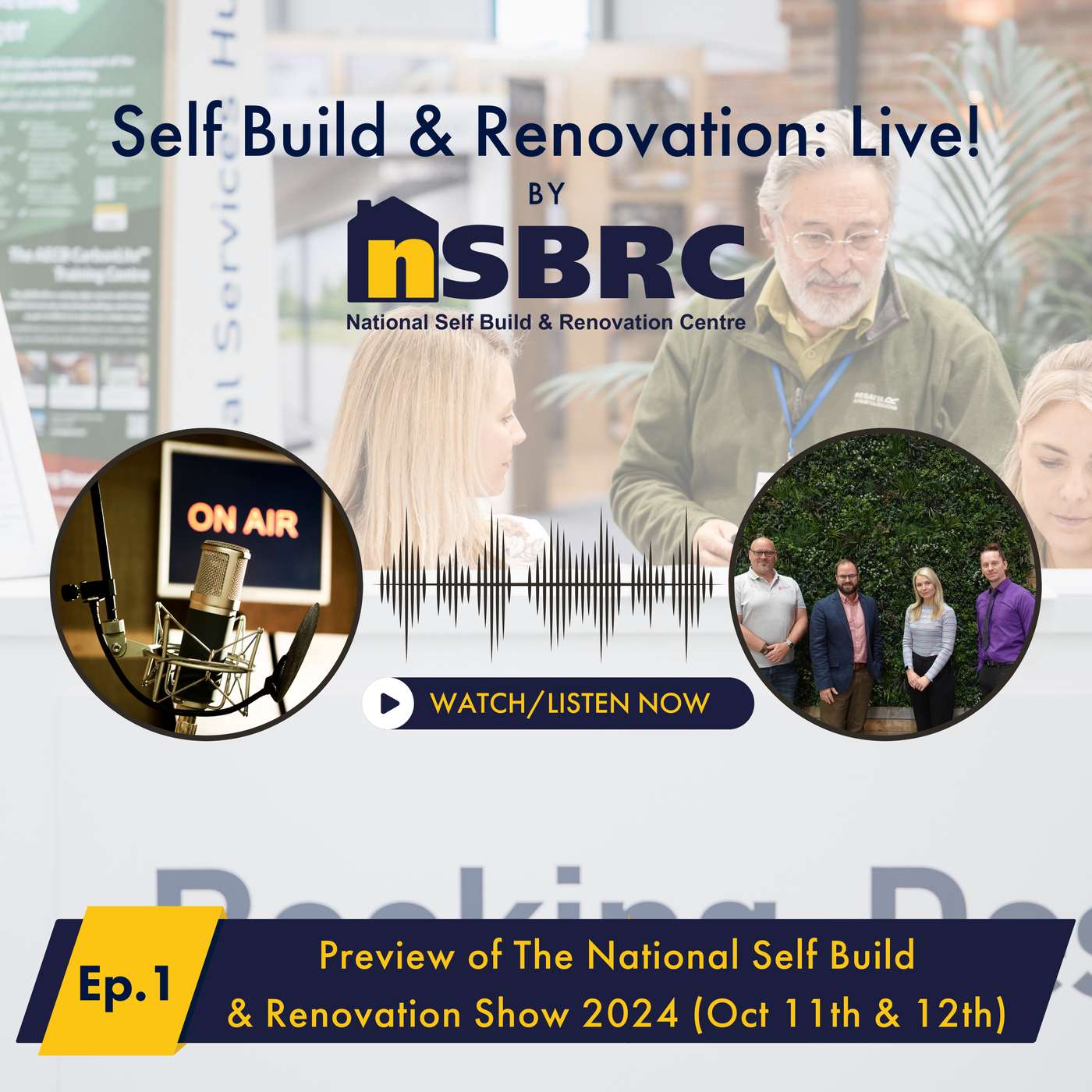 Self Build & Renovation: Live! – Episode 1 – Preview of The National Self Build & Renovation Show 2024