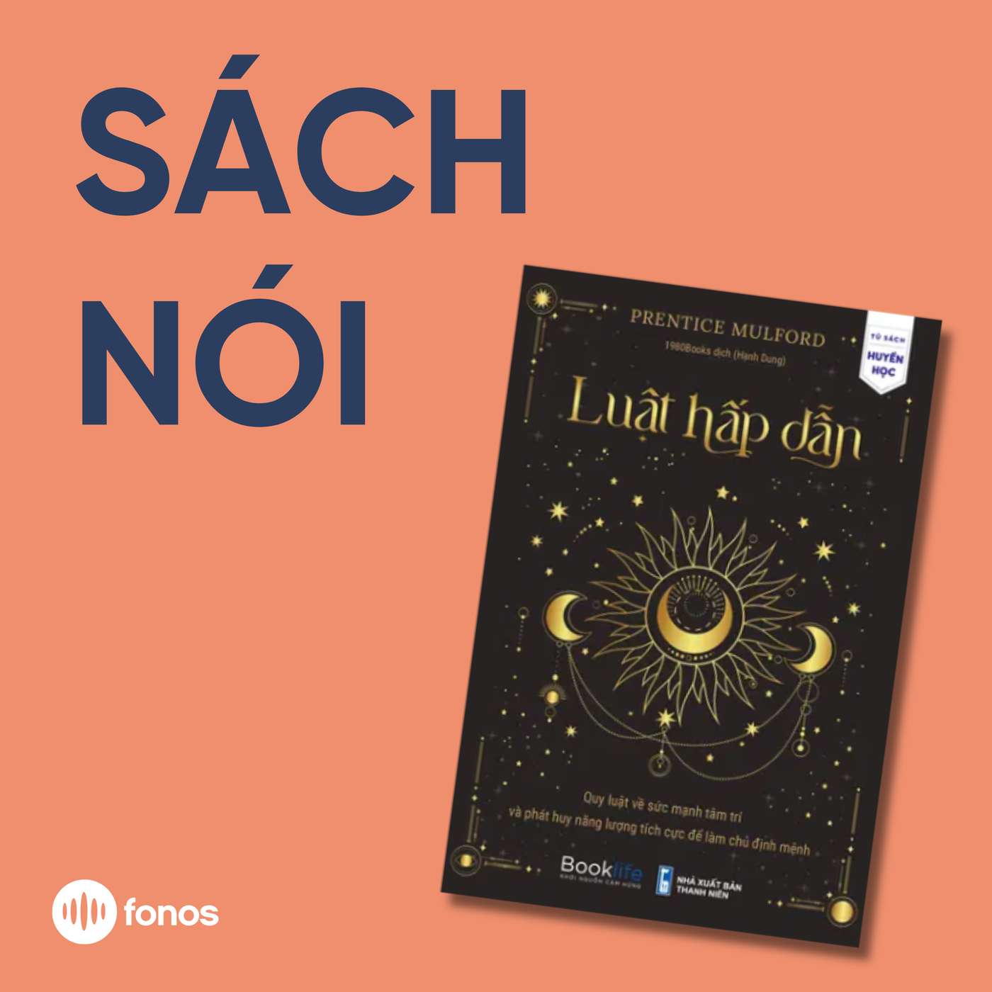 Luật Hấp Dẫn - Quy Luật Về Sức Mạnh Tâm Trí Và Phát Huy Năng Lượng Tích Cực Để Làm Chủ Định Mệnh [Sách Nói]