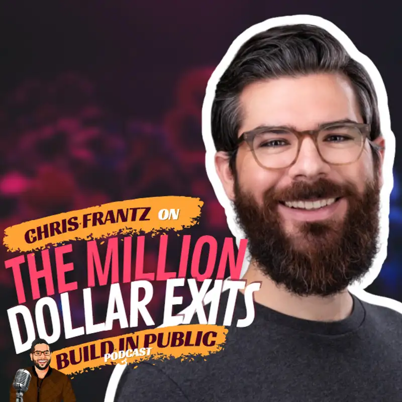 Million Dollar Exits Ep.5 with Chris Frantz: Stair-Stepping Approach To A Successful Exit