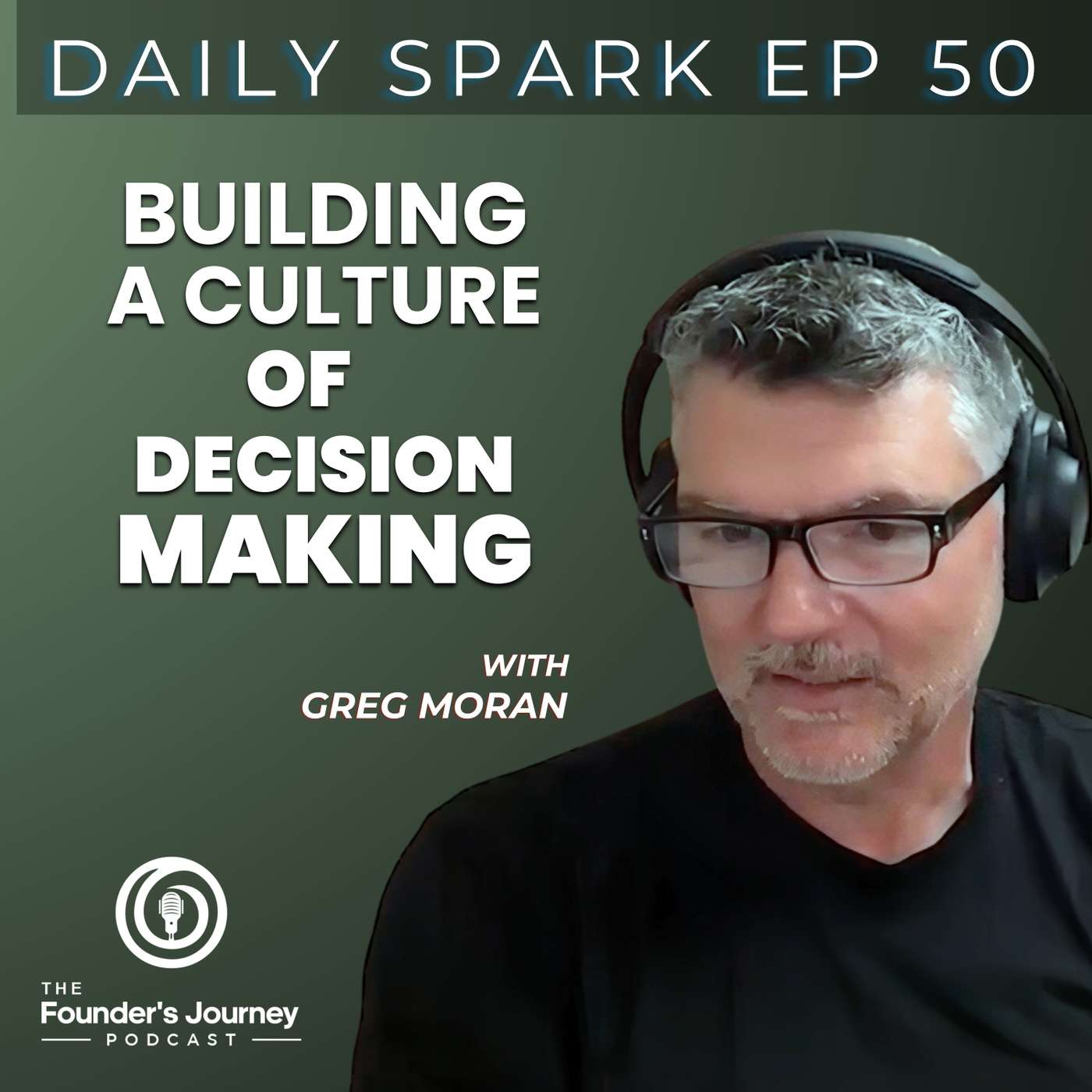 Building a Culture of Decision Making | TFJ DS E50