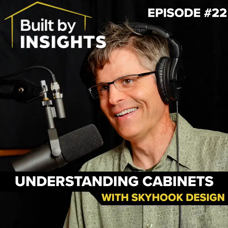 Decoding Cabinetry with Brendan Kennedy from Skyhook Design #podcast #cabinets