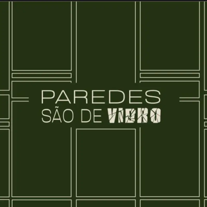 Paredes São de Vidro