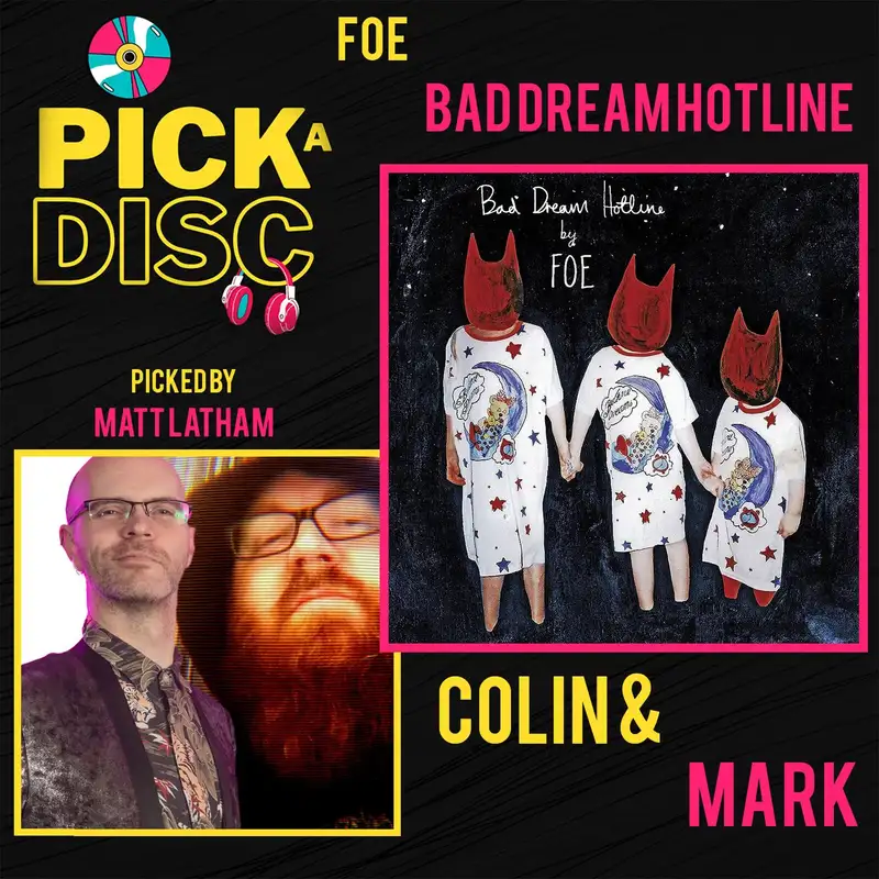 Matt Picks "Bad Dream Hotline" by FOE with Colin Jackson-Brown and Mark Adams