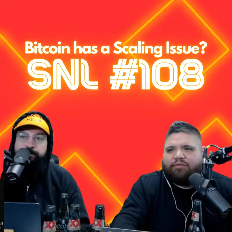 Stacker News Live #108: Bitcoin has a Scaling Issue?