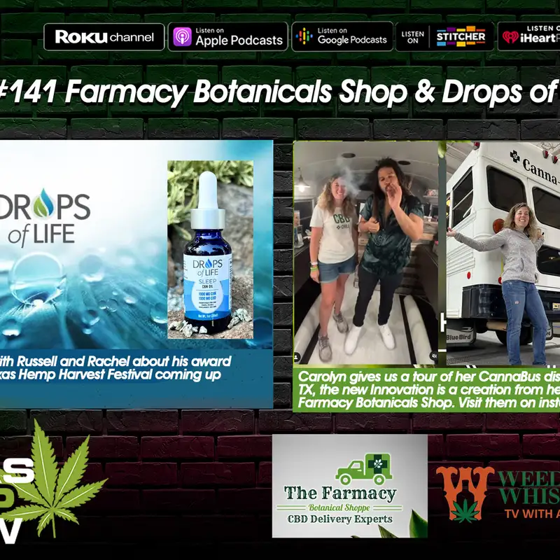 Episode #141 - Farmacy Botanicals Shopp & Drops of Life CBD